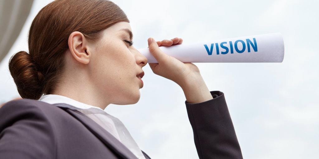 How to Create a Business Vision (and Write an Excellent Vision